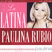 Paulina Rubio Album: “La Latina”