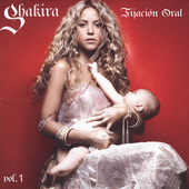 Shakira Album: “Fijacion Oral Vol. 1”