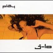 Jennifer Lopez Album: “Play [Import CD #1]”