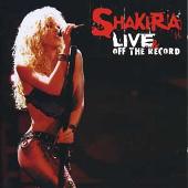 Shakira Album: “Live & Off the Record”